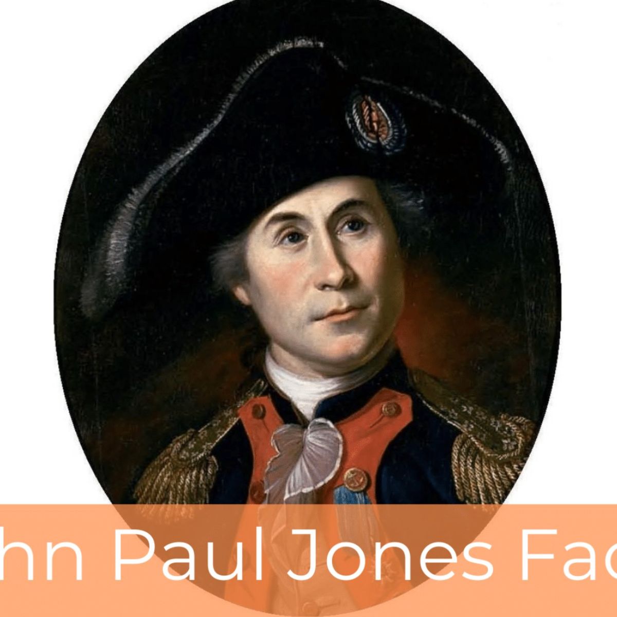 John Paul Jones (Father of the US Navy)