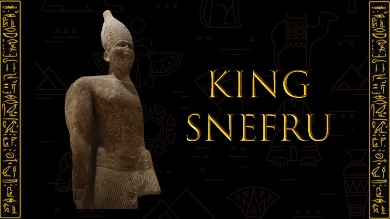 Sneferu (Snofru)
